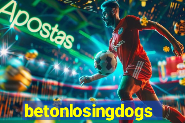 betonlosingdogs