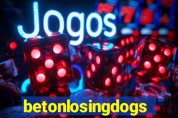 betonlosingdogs