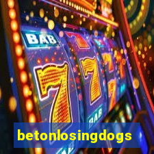 betonlosingdogs