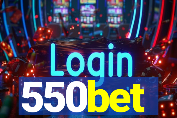 550bet