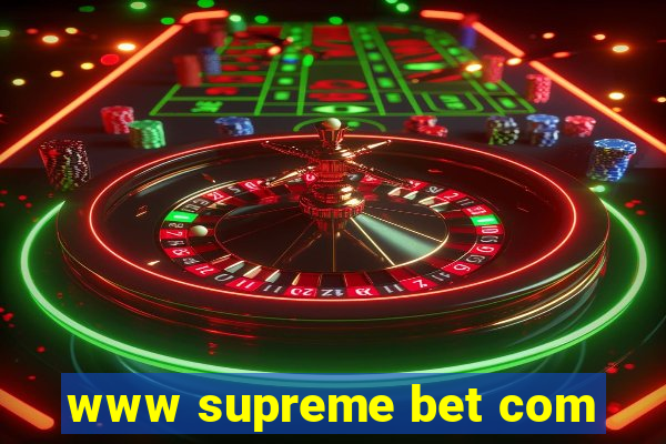 www supreme bet com