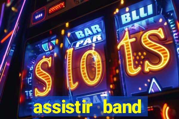 assistir band sports ao vivo gratis