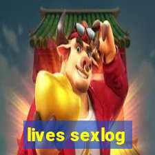 lives sexlog