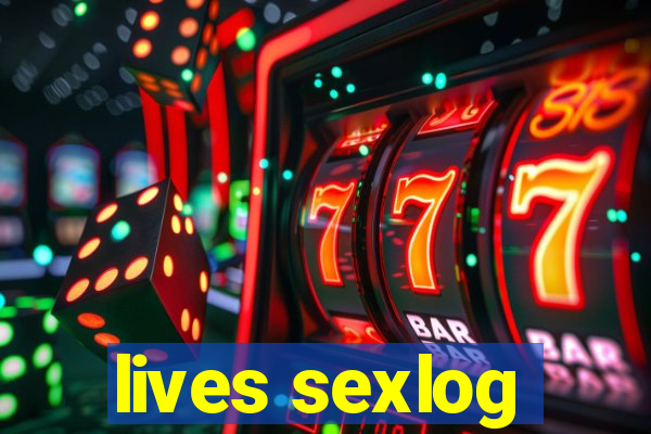 lives sexlog