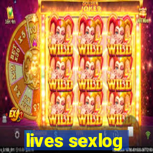 lives sexlog