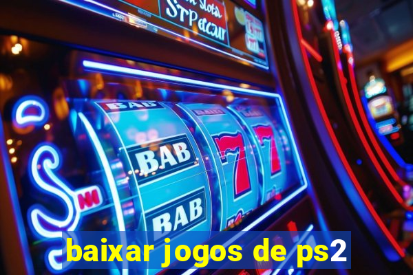 baixar jogos de ps2