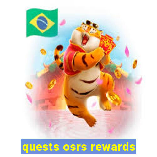 quests osrs rewards