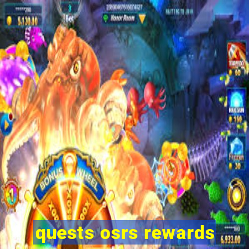 quests osrs rewards