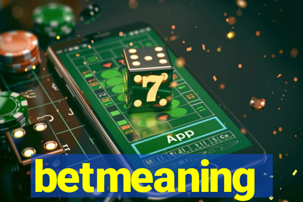 betmeaning