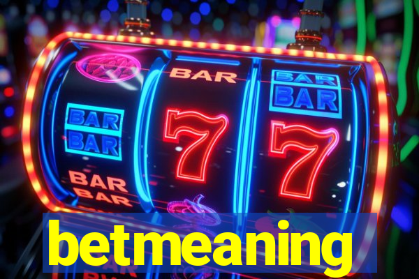 betmeaning