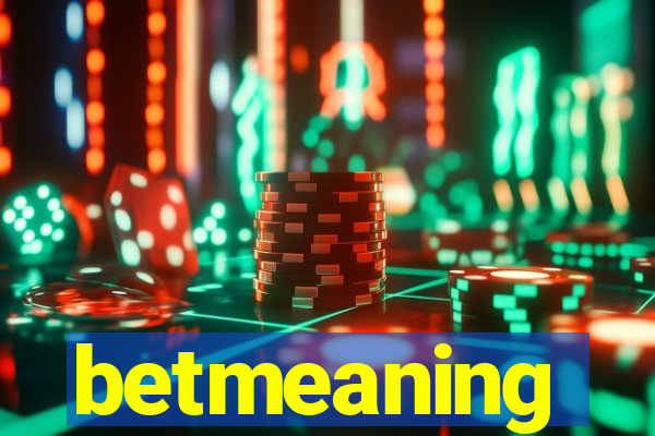 betmeaning