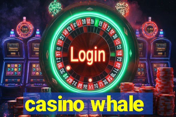 casino whale