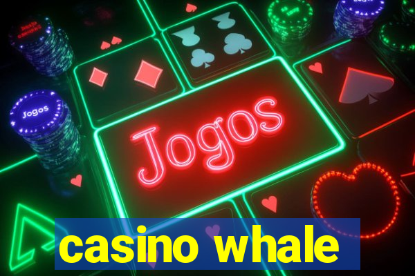 casino whale