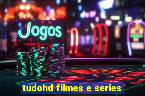 tudohd filmes e series