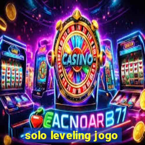 solo leveling jogo