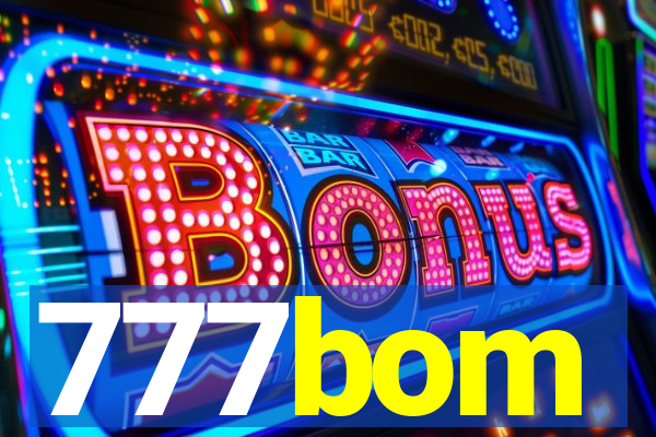 777bom