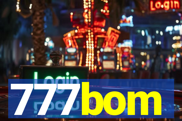 777bom