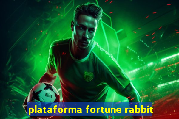 plataforma fortune rabbit