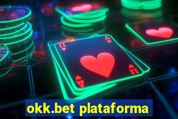 okk.bet plataforma