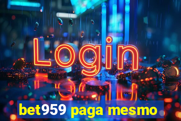 bet959 paga mesmo