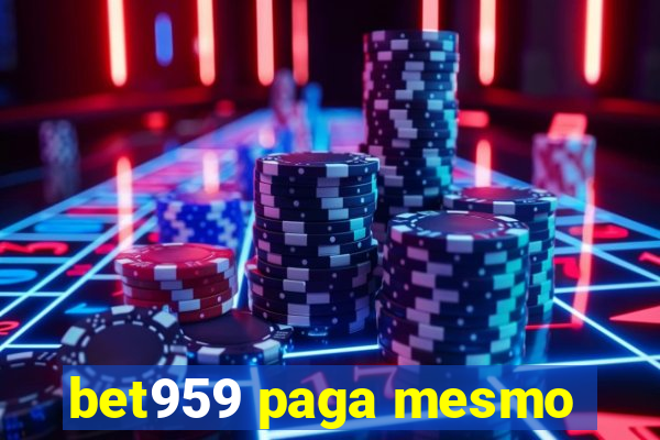 bet959 paga mesmo