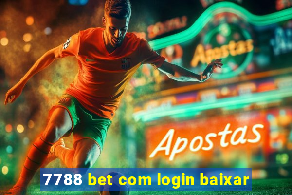 7788 bet com login baixar