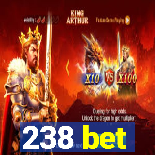 238 bet