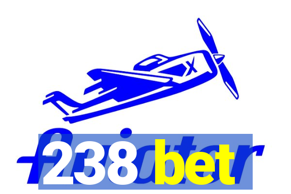 238 bet