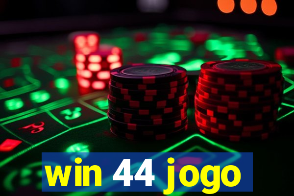 win 44 jogo