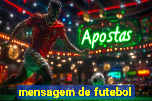 mensagem de futebol