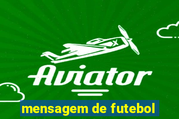 mensagem de futebol