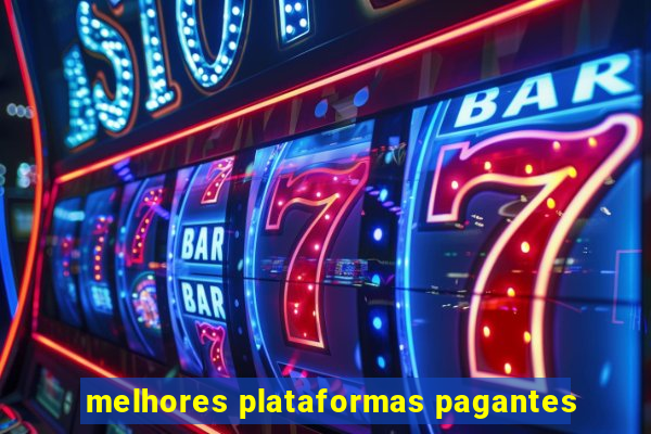 melhores plataformas pagantes