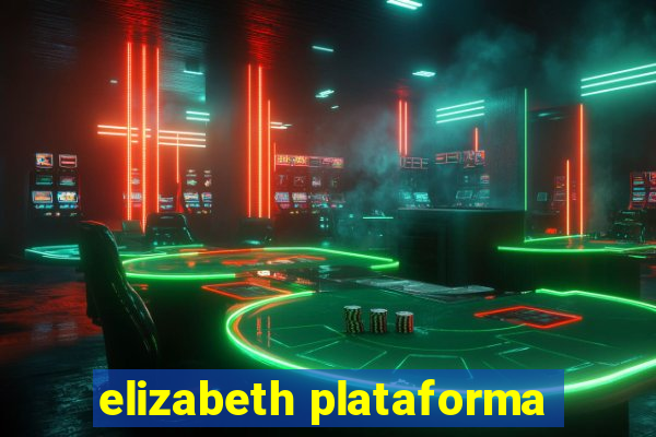 elizabeth plataforma