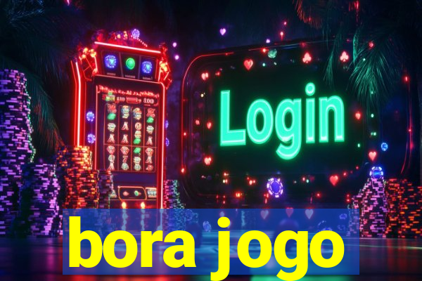 bora jogo