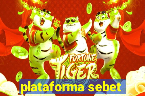 plataforma sebet