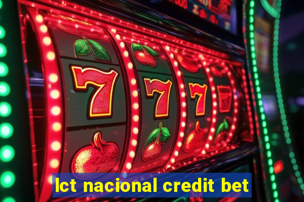 lct nacional credit bet