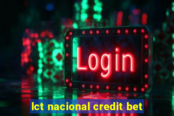 lct nacional credit bet