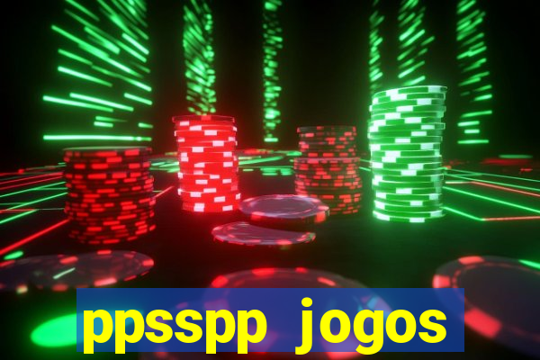 ppsspp jogos download mediafıre