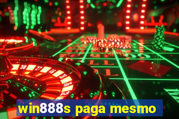 win888s paga mesmo