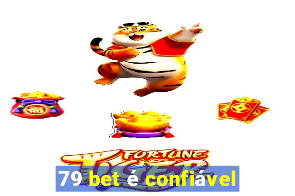 79 bet é confiável