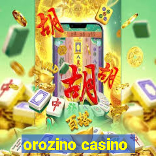 orozino casino