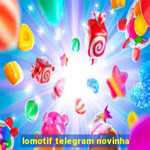 lomotif telegram novinha