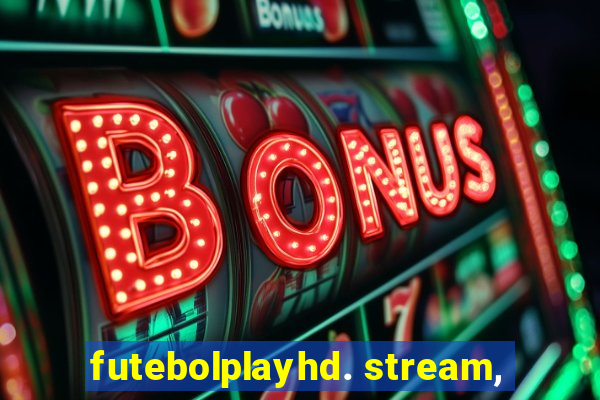 futebolplayhd. stream,