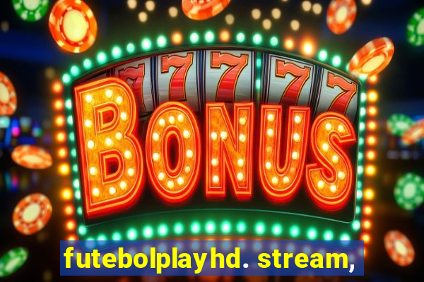 futebolplayhd. stream,