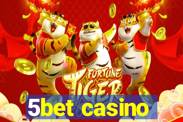 5bet casino