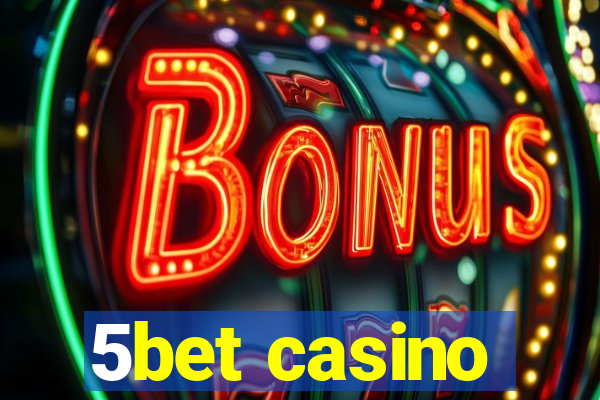 5bet casino