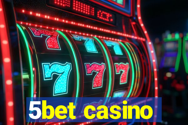 5bet casino