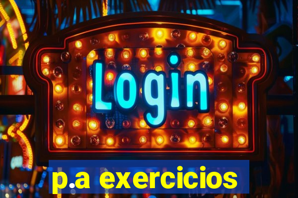 p.a exercicios