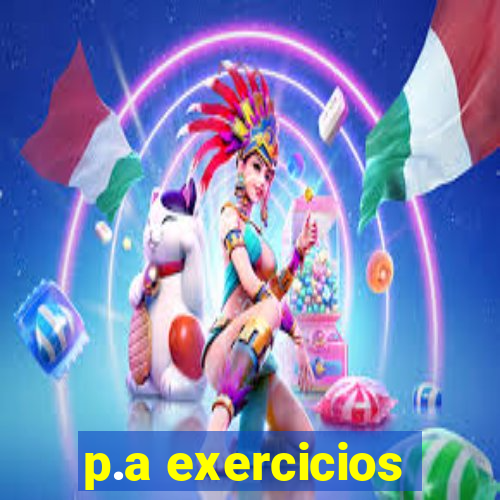 p.a exercicios