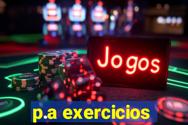 p.a exercicios